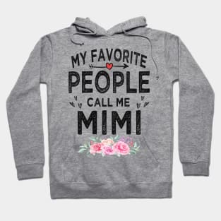 mimi my favorite people call me mimi Hoodie